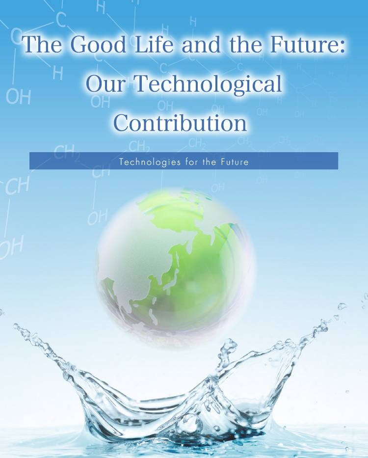 The Good Life and the Future:Our Technological Contribution  Technologies for the Future